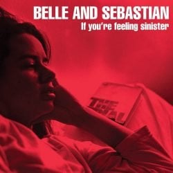 Belle and Sebastian If You're Feeling Sinister