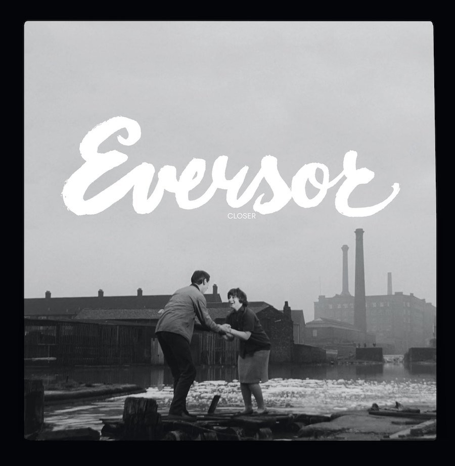 Eversor - Closer
