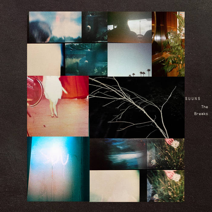 SUUNS - The Breaks