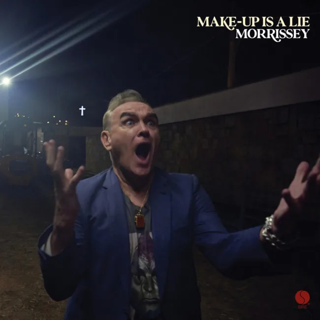 Morrissey, Make-Up is a Lie